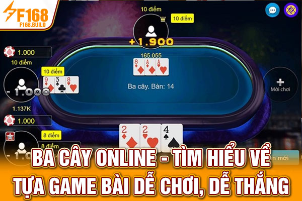 Ba Cây Online - Tìm Hiểu Về Tựa Game Bài Dễ Chơi, Dễ Thắng