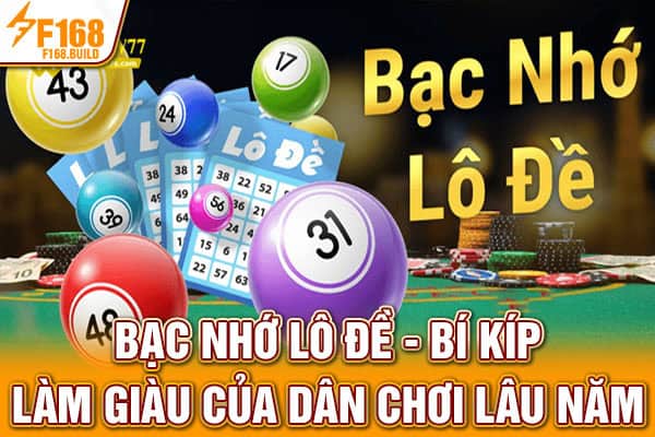 Bạc Nhớ Lô Đề - Bí Kíp Làm Giàu Của Dân Chơi Lâu Năm