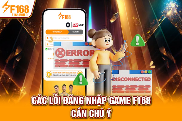 Các lỗi đăng nhập game F168 cần chú ý