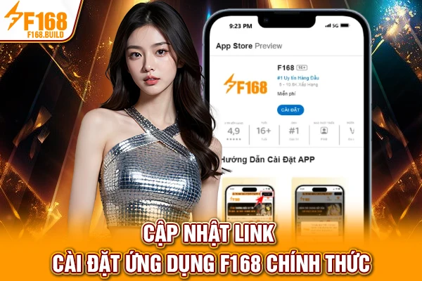 Cập nhật link cài đặt ứng dụng F168 chính thức Cập nhật link cài đặt ứng dụng F168 chính thức