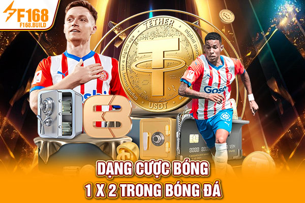 Dạng cược bóng 1 x 2 Dạng cược bóng 1 x 2