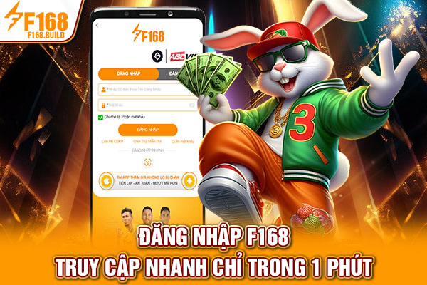 Đăng Nhập F168 – Truy Cập Nhanh Chỉ Trong 1 Phút
