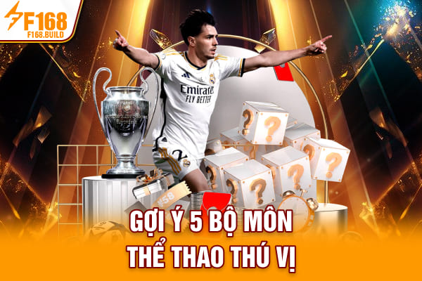 Gợi ý 5 bộ môn thể thao thú vị Gợi ý 5 bộ môn thể thao thú vị