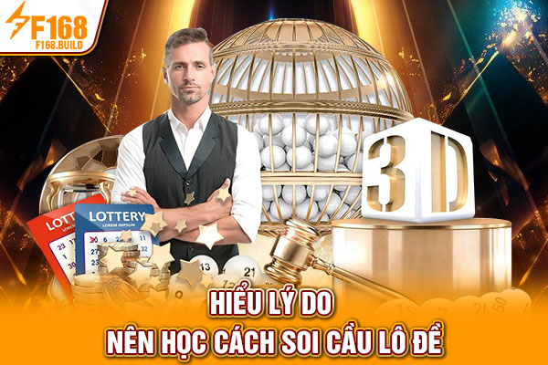 Hiểu lý do nên học cách soi cầu lô đề