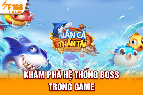 Khám phá hệ thống boss trong game
