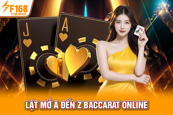 Lật mở A đến Z Baccarat online