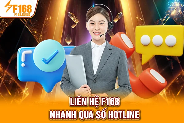 Liên hệ F168 nhanh qua số hotline