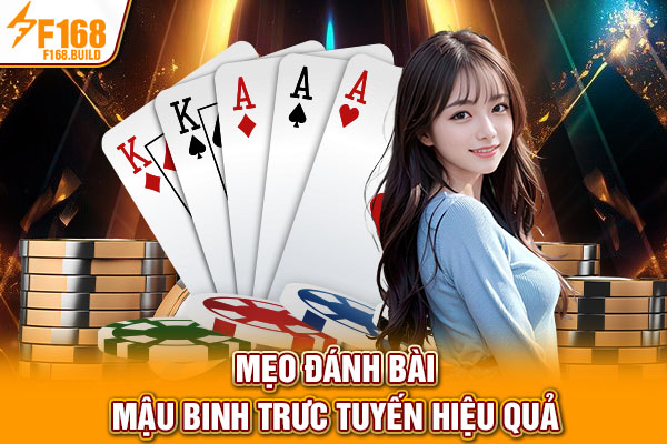 Mẹo đánh bài Mậu binh trực tuyến hiệu quả