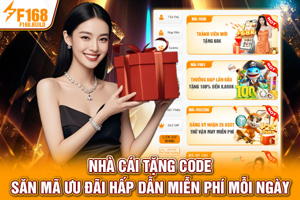 Nhà Cái Tặng Code - Săn Mã Ưu Đãi Hấp Dẫn Miễn Phí Mỗi Ngày