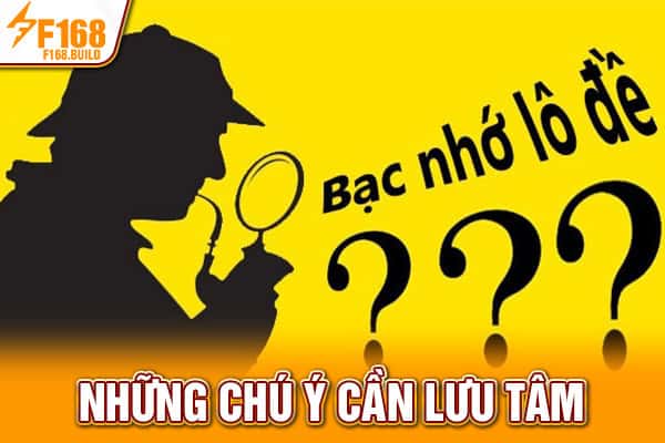 Những chú ý cần lưu tâm