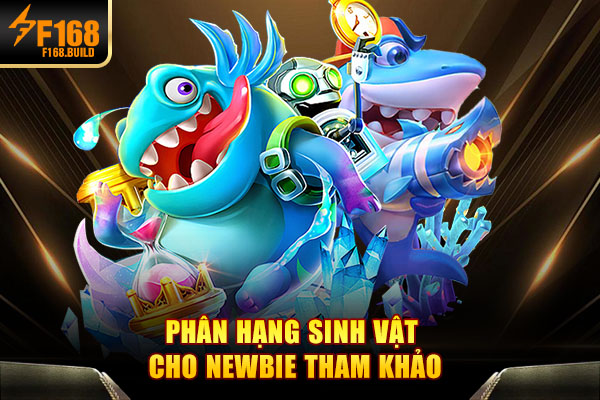 Phân hạng sinh vật cho newbie tham khảo Phân hạng sinh vật cho newbie tham khảo