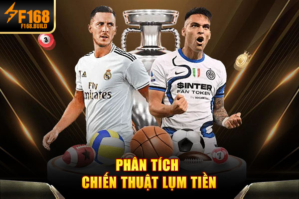Phân tích chiến thuật lụm tiền