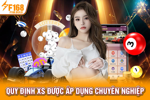 Quy định XS được áp dụng chuyên nghiệp