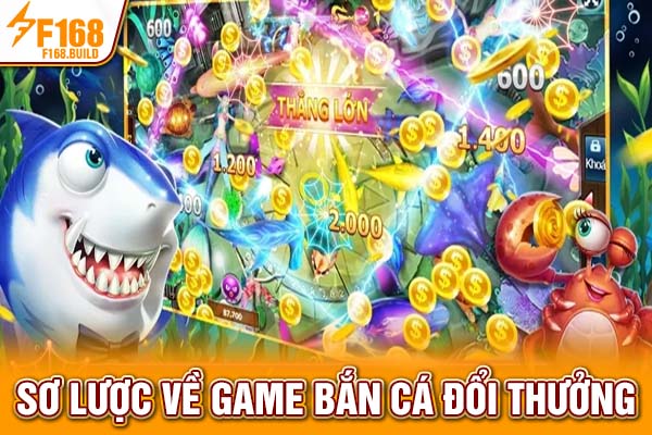 Sơ lược về game bắn cá đổi thưởng