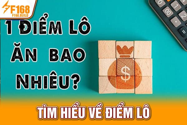 Tìm hiểu về điểm lô Tìm hiểu về điểm lô