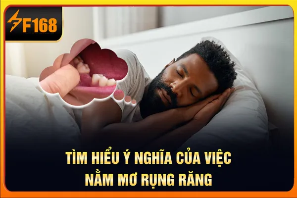 Tìm hiểu ý nghĩa của việc nằm mơ rụng răng Tìm hiểu ý nghĩa của việc nằm mơ rụng răng