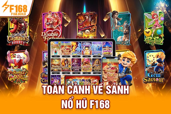 Toàn cảnh về nổ hũ F168 Toàn cảnh về nổ hũ F168