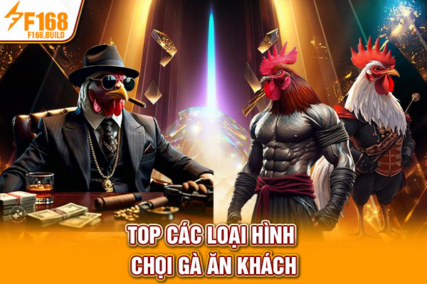 Top loại hình chọi gà ăn khách