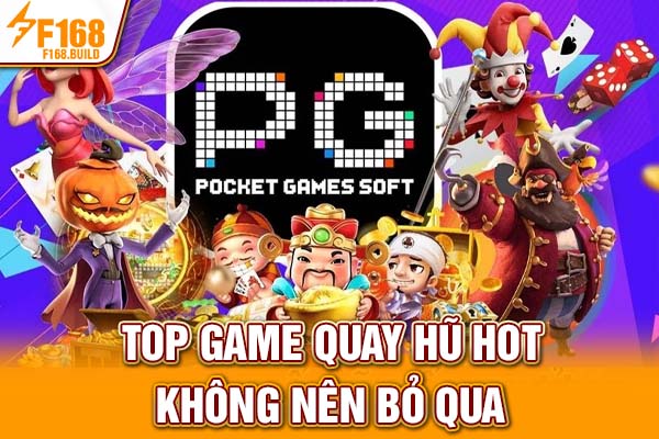 Top game quay hũ hot không nên bỏ qua Top game quay hũ hot không nên bỏ qua