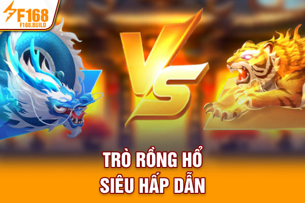 Trò rồng hổ siêu tốc độ